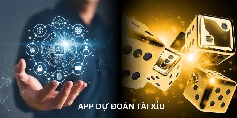 Một số app dự đoán tài xỉu hiệu quả